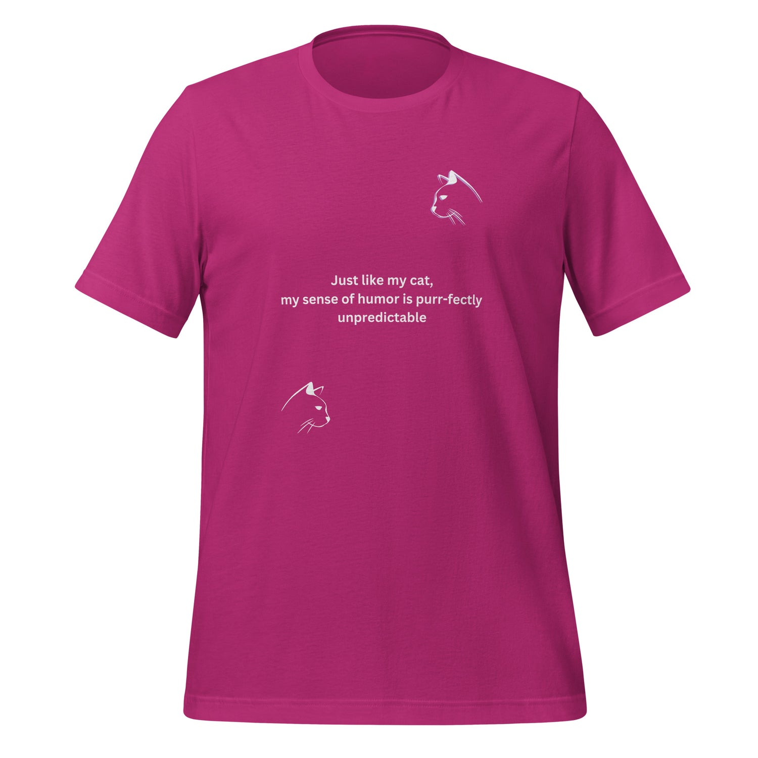 Just like my cat Unisex t-shirt