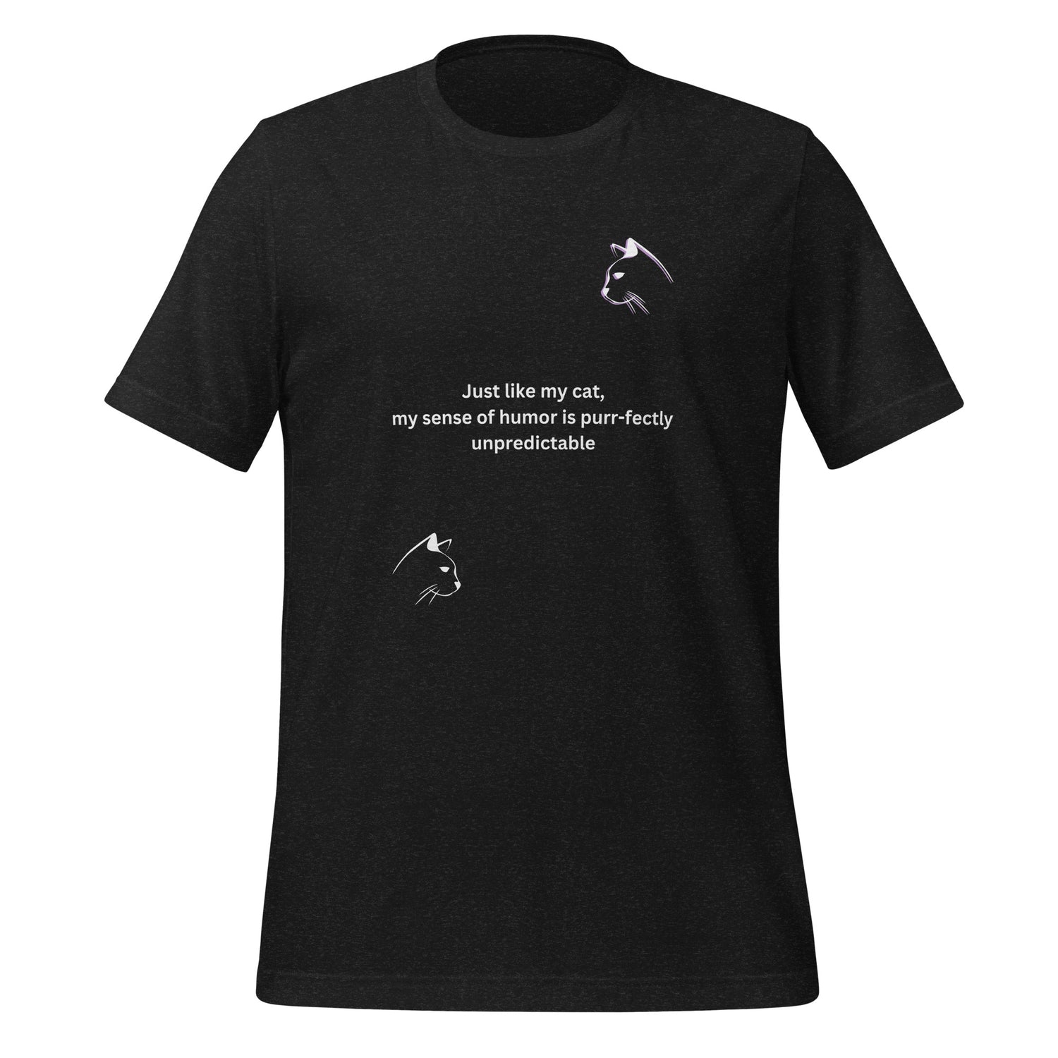 Just like my cat Unisex t-shirt