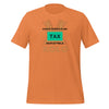 Dogs should be tax deductible Unisex t-shirt.