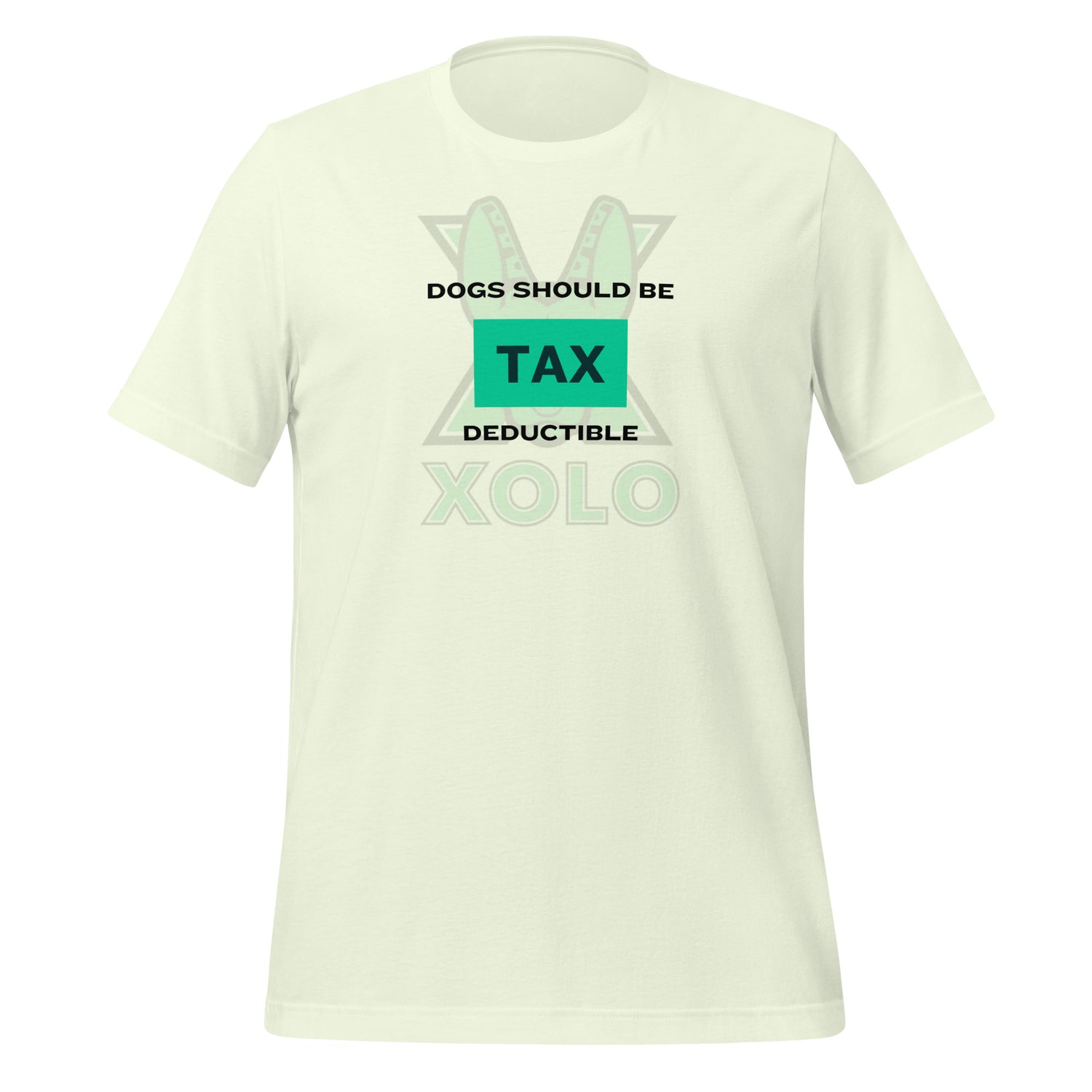 Dogs should be tax deductible Unisex t-shirt.