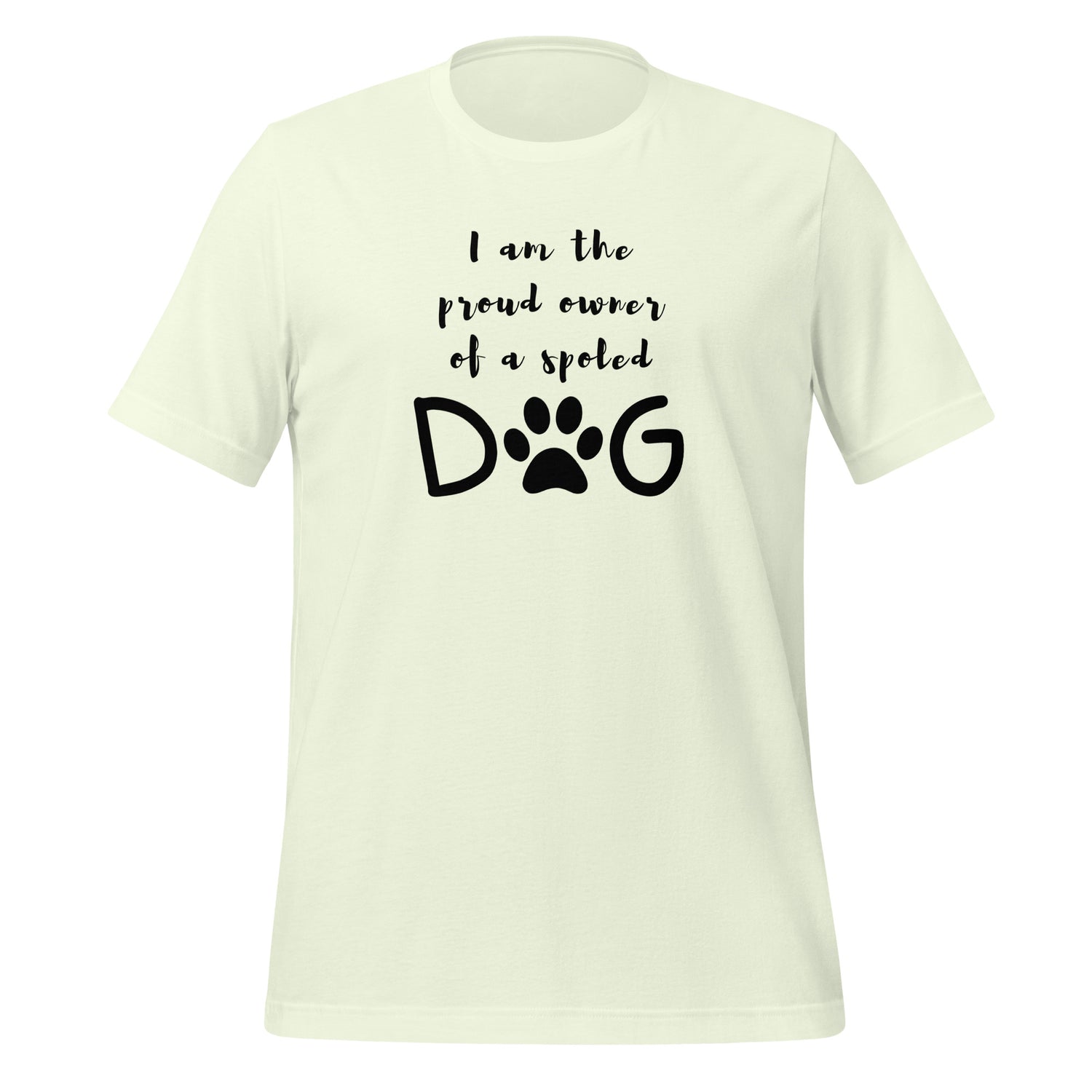 I'm the proud owner Unisex t-shirt