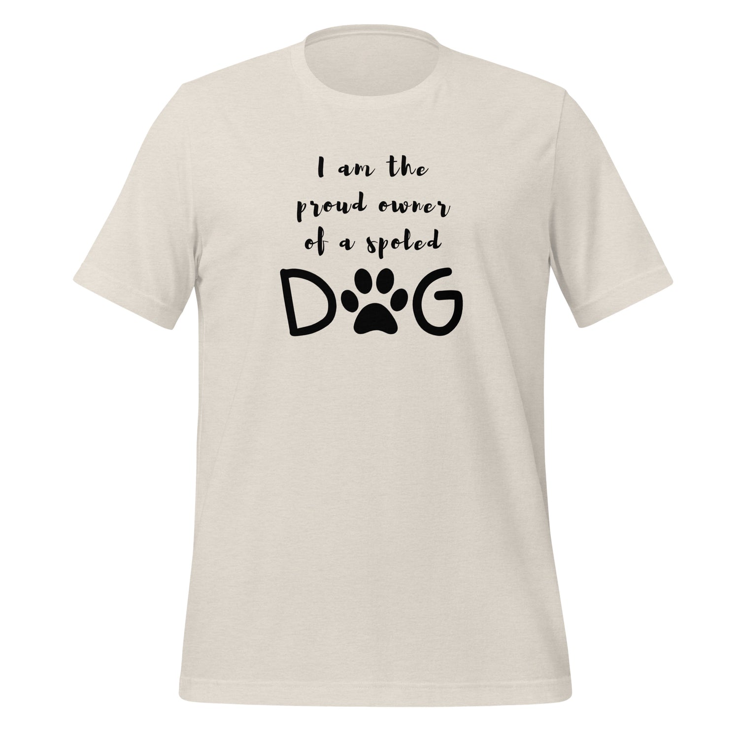 I'm the proud owner Unisex t-shirt