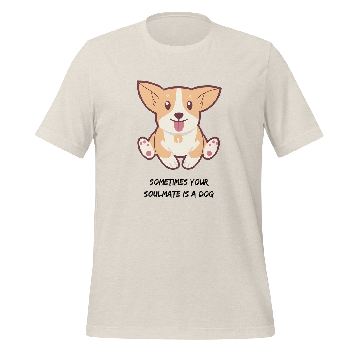Sometimes your soulmate is a dog  Unisex t-shirt