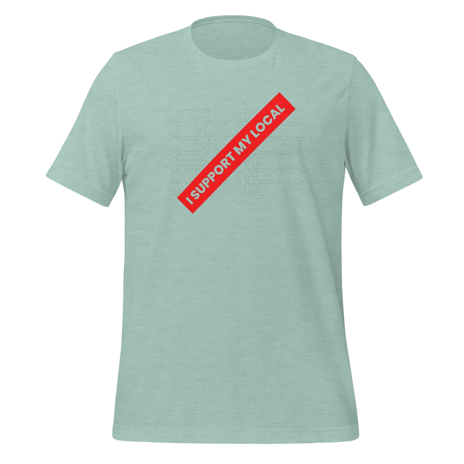 I support my local animal shelter Unisex t-shirt