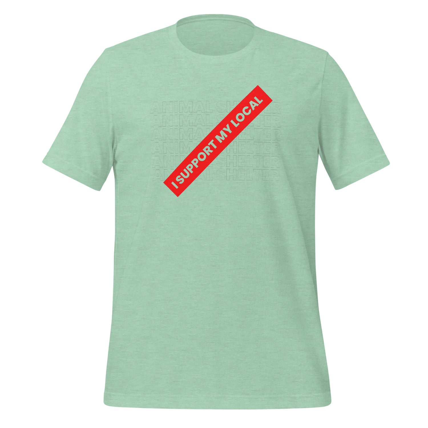 I support my local animal shelter Unisex t-shirt