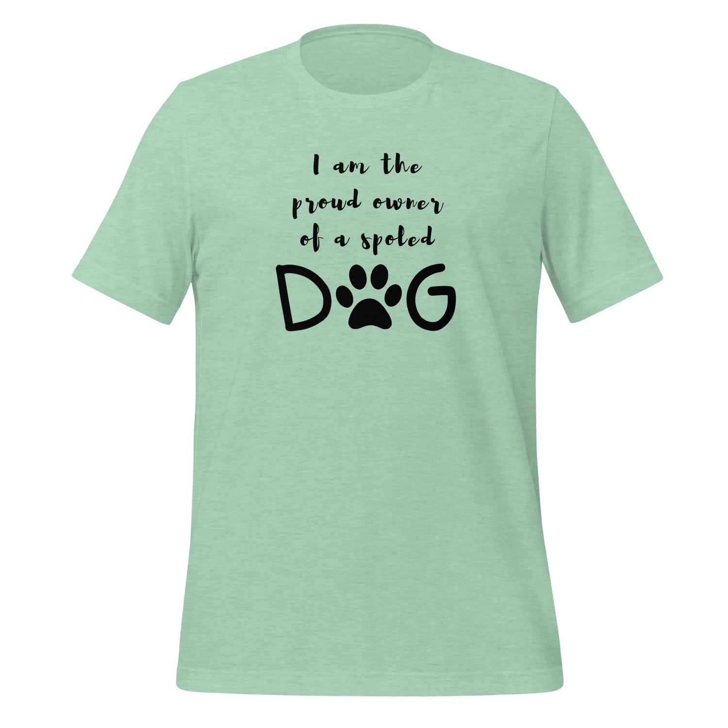 I'm the proud owner Unisex t-shirt