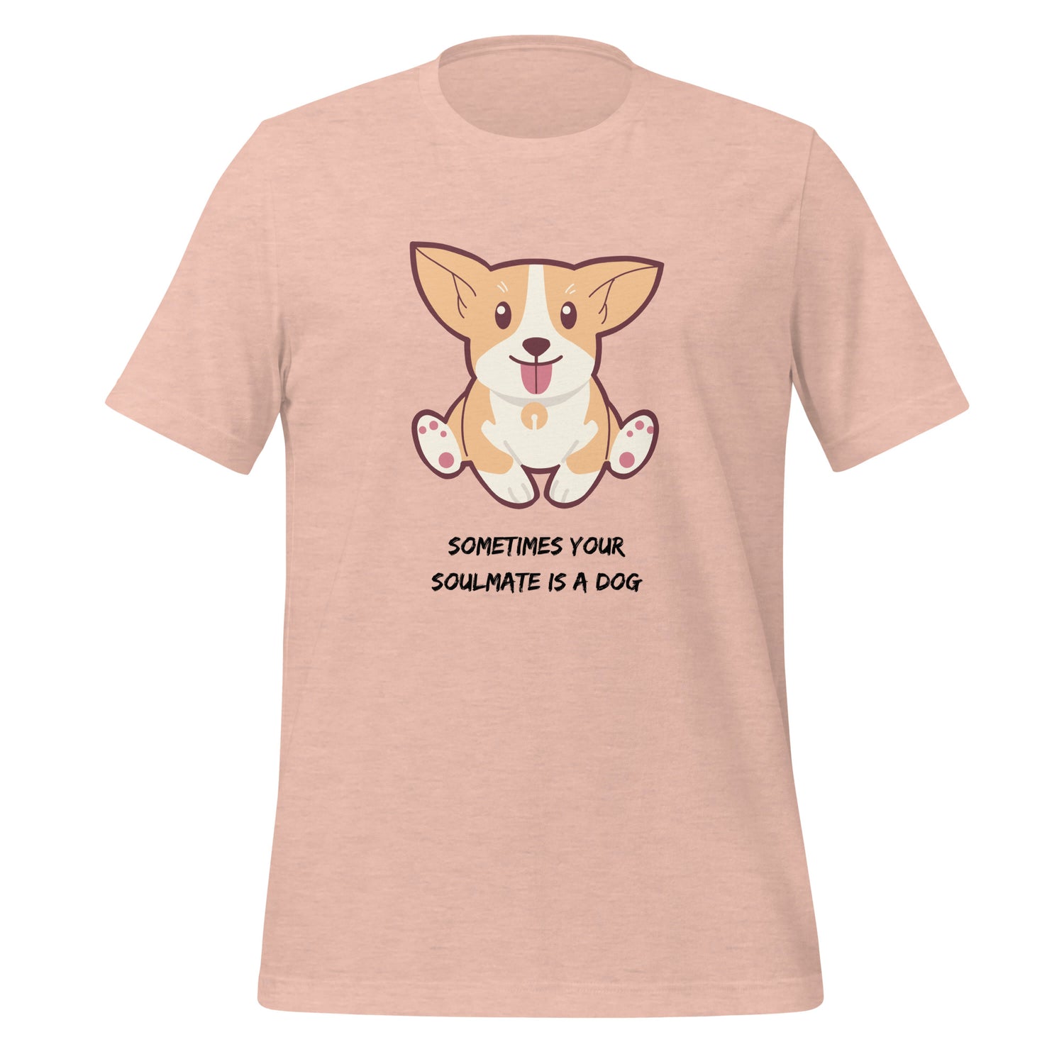 Sometimes your soulmate is a dog  Unisex t-shirt
