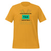 Dogs should be tax deductible Unisex t-shirt.