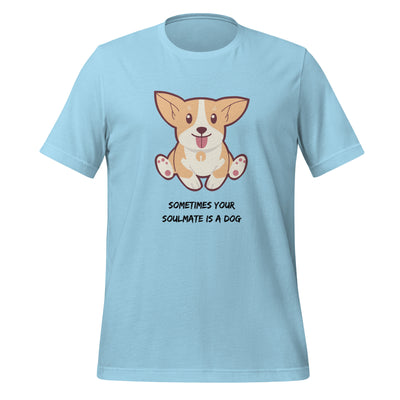 Sometimes your soulmate is a dog  Unisex t-shirt