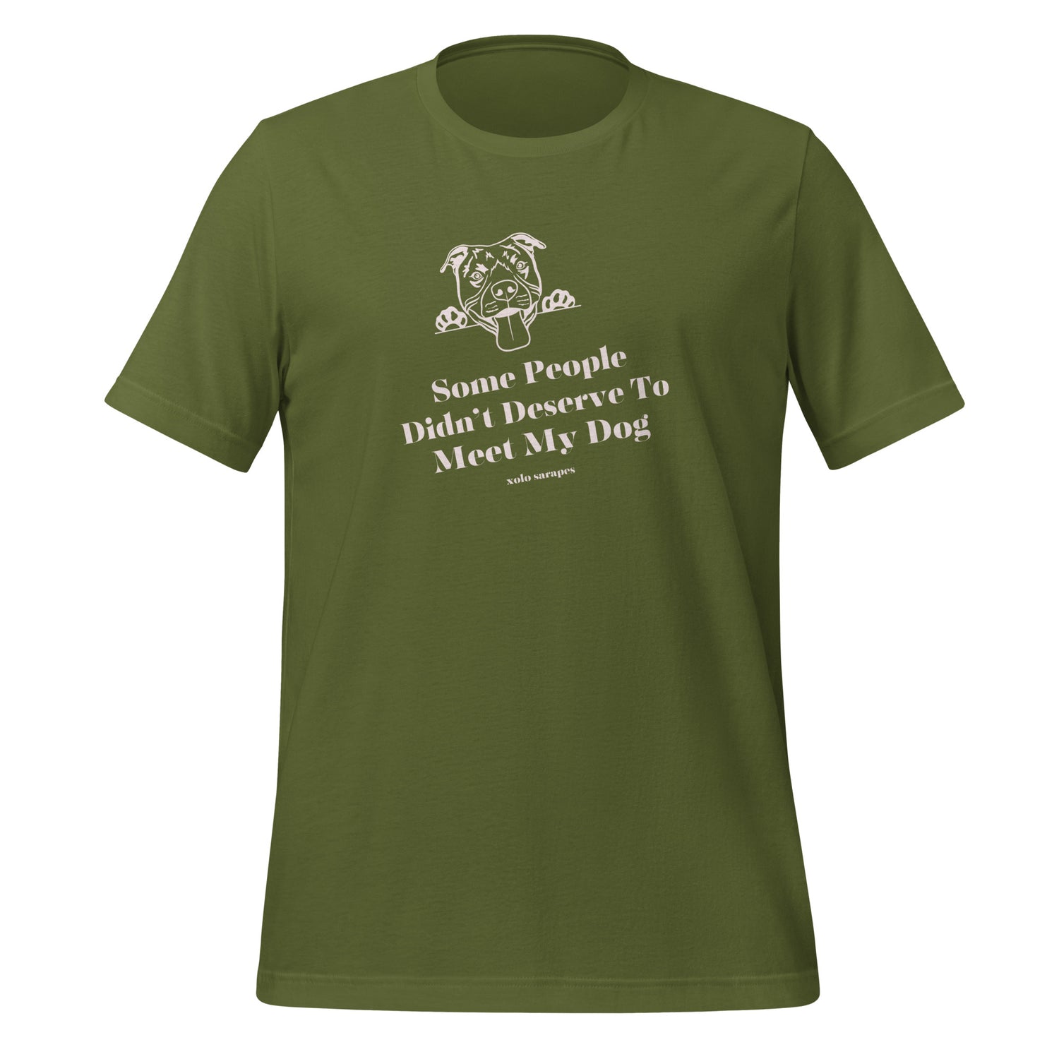 Some people didn't deserve to meet my dog Unisex t-shirt.