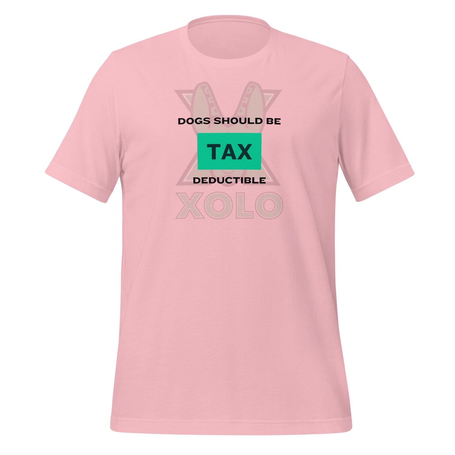 Dogs should be tax deductible Unisex t-shirt.