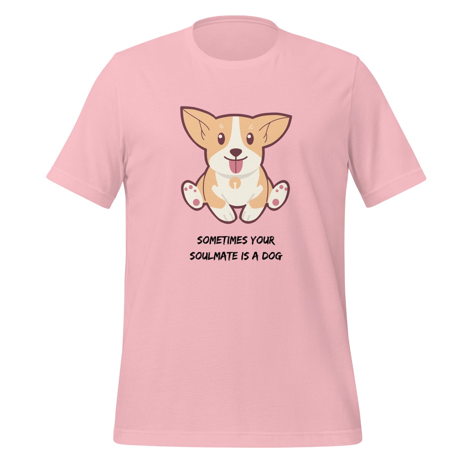 Sometimes your soulmate is a dog  Unisex t-shirt