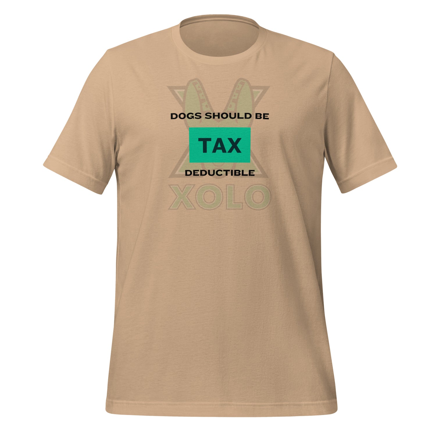 Dogs should be tax deductible Unisex t-shirt.