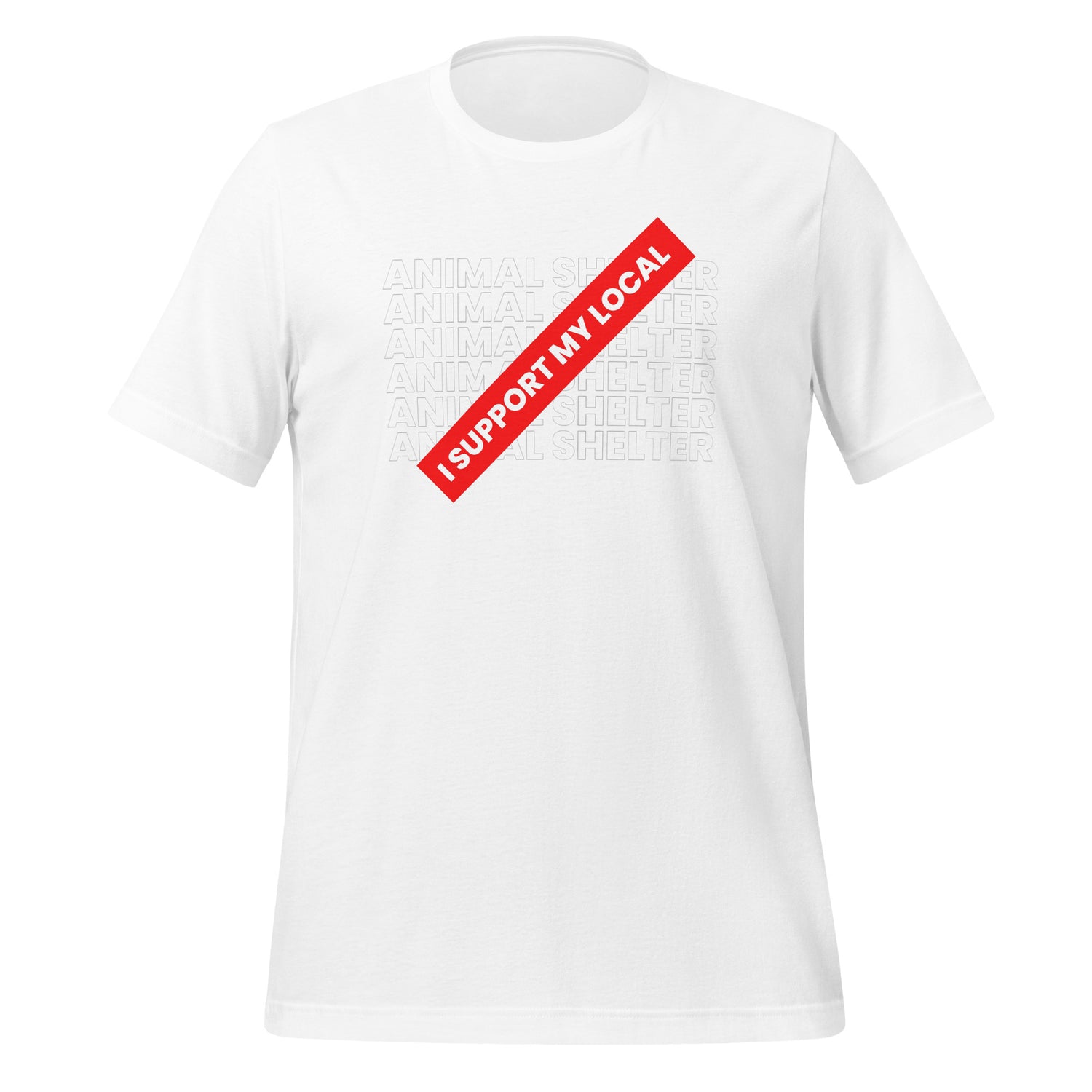 I support my local animal shelter Unisex t-shirt