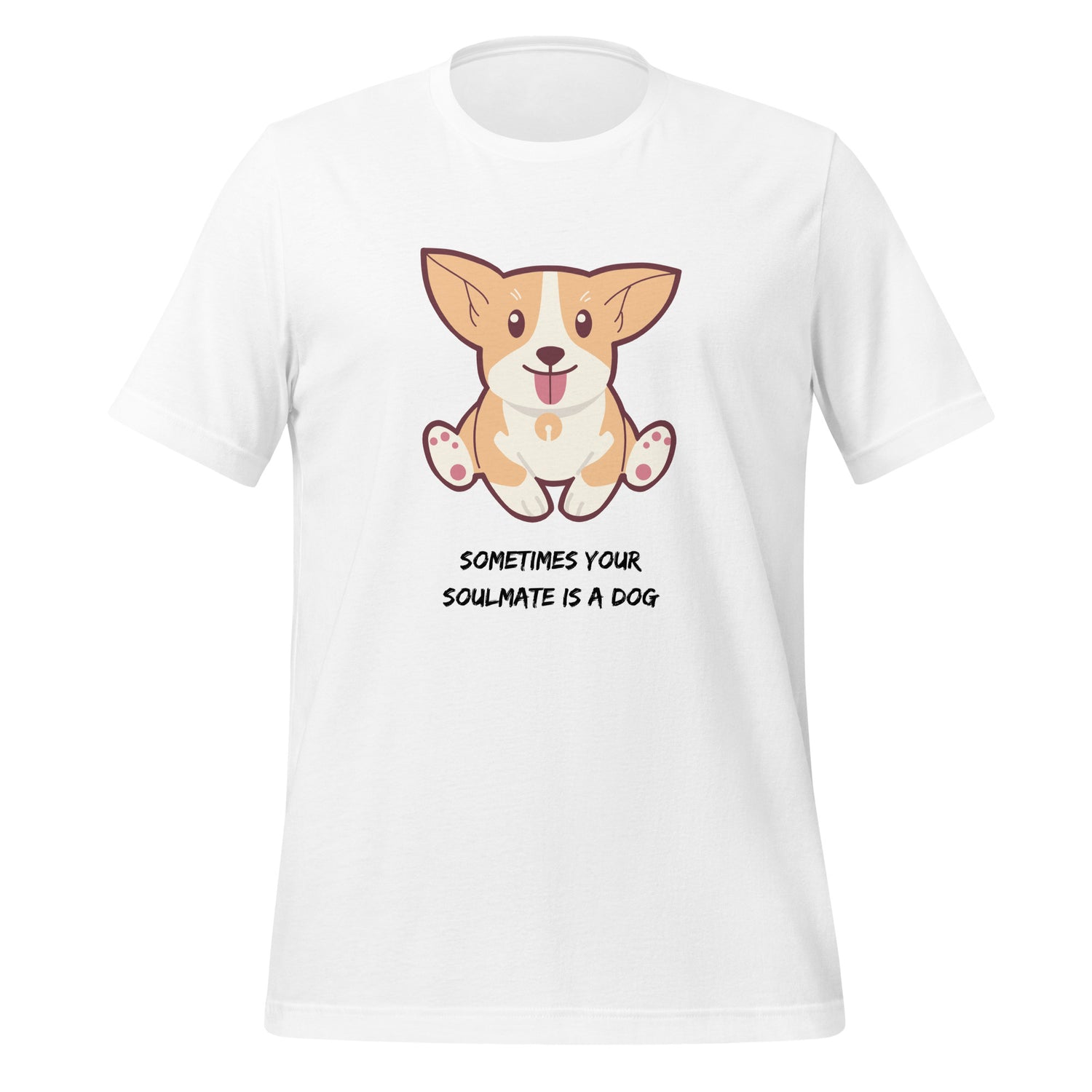 Sometimes your soulmate is a dog  Unisex t-shirt
