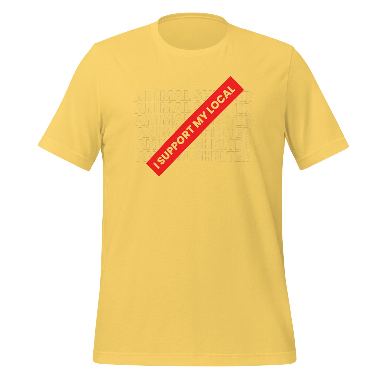I support my local animal shelter Unisex t-shirt