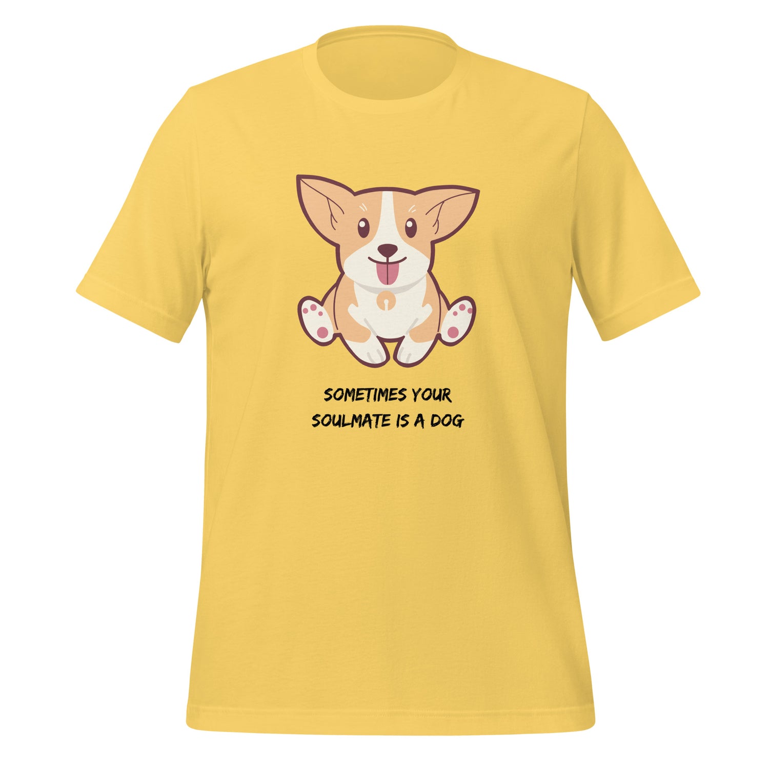 Sometimes your soulmate is a dog  Unisex t-shirt